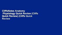 CliffsNotes Anatomy   Physiology Quick Review (Cliffs Quick Review) (Cliffs Quick Review
