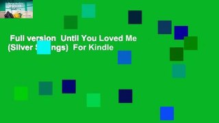 Full version  Until You Loved Me (Silver Springs)  For Kindle