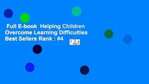 Full E-book  Helping Children Overcome Learning Difficulties  Best Sellers Rank : #4