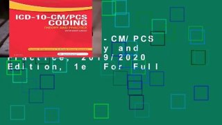 Online ICD-10-CM/PCS Coding: Theory and Practice, 2019/2020 Edition, 1e  For Full