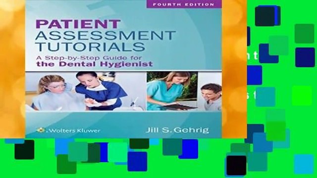 [NEW RELEASES] Patient Assessment Tutorials: A Step-by-Step Guide for the Dental Hygienist by