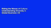 Riding the Waves of Culture: Understanding Diversity in Global Business 3/E