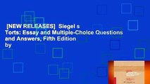 [NEW RELEASES]  Siegel s Torts: Essay and Multiple-Choice Questions and Answers, Fifth Edition by