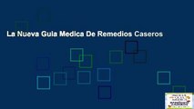 La Nueva Guia Medica De Remedios Caseros