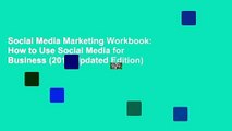 Social Media Marketing Workbook: How to Use Social Media for Business (2019 Updated Edition)