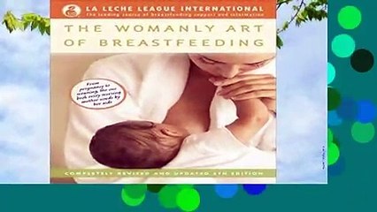 About For Books  The Womanly Art of Breastfeeding: Completely Revised and Updated 8th Edition (La