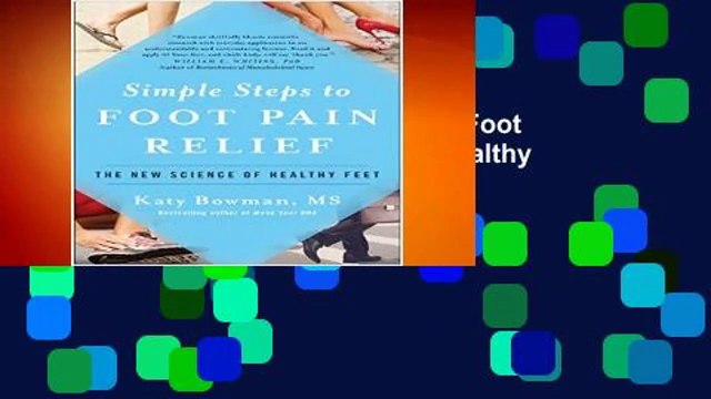 [MOST WISHED] Simple Steps to Foot Pain Relief: The New Science of Healthy Feet by Katy Bowman