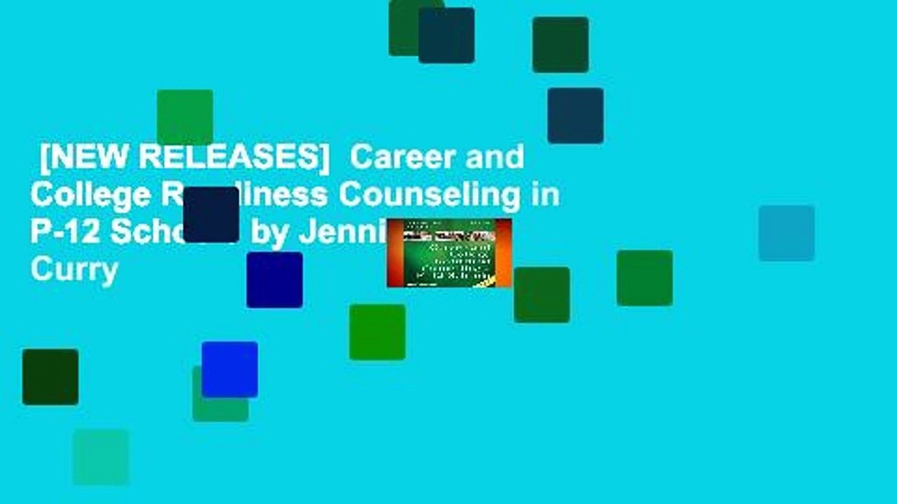 [NEW RELEASES]  Career and College Readiness Counseling in P-12 Schools by Jennifer R. Curry