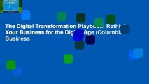 The Digital Transformation Playbook: Rethink Your Business for the Digital Age (Columbia Business