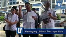 Hina Agong, UMMAH pula lapor polis