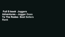 Full E-book  Joggers  Adventures - Jogger Goes To The Rodeo  Best Sellers Rank : #1