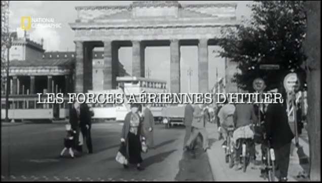 2e Guerre Mondiale - Nazi Mégastructures, Les forces aériennes d'Hitler