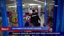 Sultanbeyli’de silahlı market soygunu