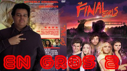 En Gros THE FINAL GIRLS (#02) (MERCI DAILYMOTION)