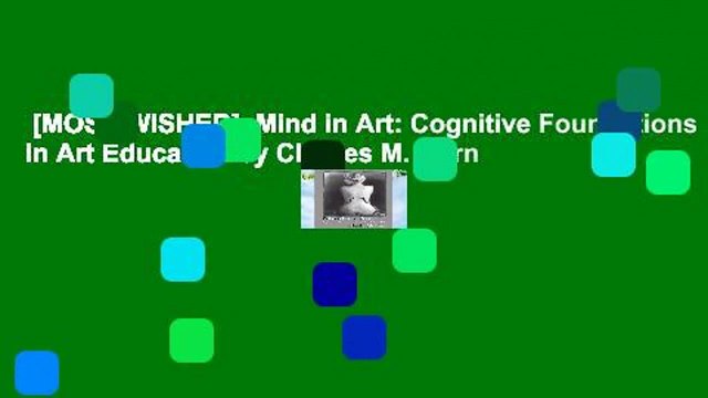 [MOST WISHED] Mind in Art: Cognitive Foundations in Art Education by Charles M. Dorn