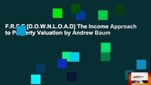 F.R.E.E [D.O.W.N.L.O.A.D] The Income Approach to Property Valuation by Andrew Baum