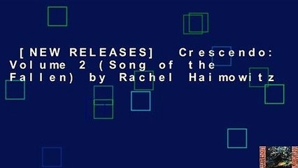 [NEW RELEASES]  Crescendo: Volume 2 (Song of the Fallen) by Rachel Haimowitz