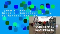 [NEW RELEASES]  Youth Gangs in American Society by Randall Shelden