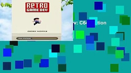 [GIFT IDEAS] Retro Game Dev: C64 Edition by Derek Morris