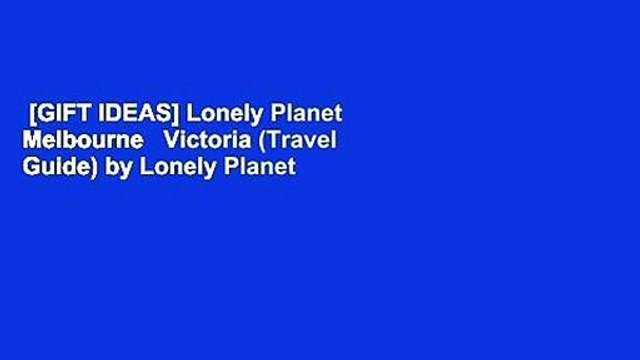[GIFT IDEAS] Lonely Planet Melbourne Victoria (Travel Guide) by Lonely Planet