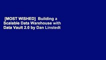[MOST WISHED]  Building a Scalable Data Warehouse with Data Vault 2.0 by Dan Linstedt