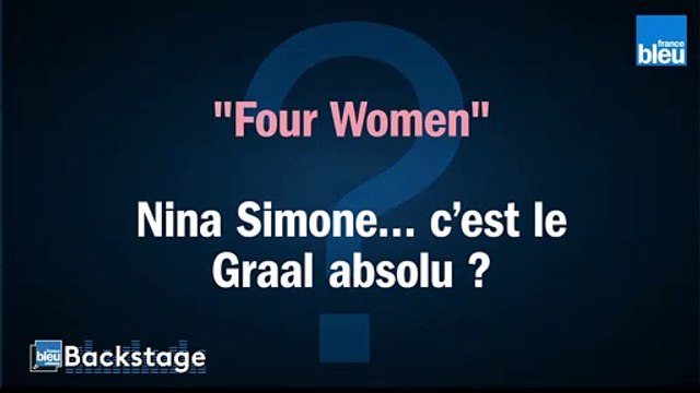 Zinnya Four Women : Nina Simone, c'est le Graal absolu ?