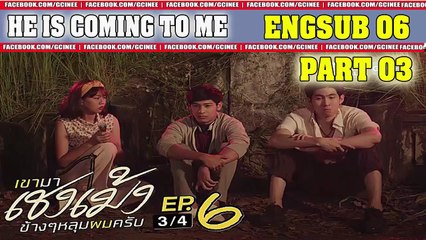 [Engsub] He's C0m!ng T0 Me Ep.6-3