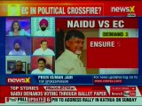 Chandrababu Naidu criticises Election Commission over malfunctioning EVMs:EC in political crossfire?