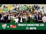 TBL 27. Hafta: Bursaspor - Bandırma Kırmızı 2. Yarı