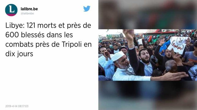 Libye. Au moins 121 morts et près de 600 blessés dans les combats près de Tripoli
