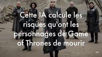 Cette intelligence artificielle calcule les risques qu'ont les personnages de Game of Thrones de mourir