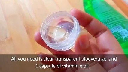 Just use 2 drops of Vitamin E Oil _ Aloevera gel to get Crystal clear glowing skin