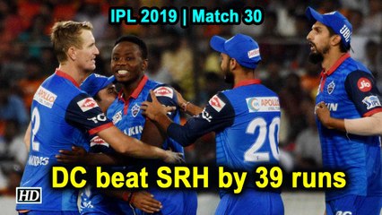IPL 2019 | Match 30 | DC beat Sunrisers Hyderabad by 39 runs