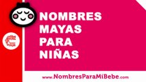 10 nombres mayas para niñas - nombres 100% mexicanos - www.nombresparamibebe.com