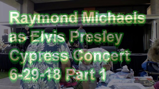 Raymond Michaels as Elvis Presley Cypress Concert 6-29-18 1