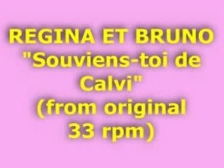 REGINA ET BRUNO "Souviens-toi de Calvi" Version Originale