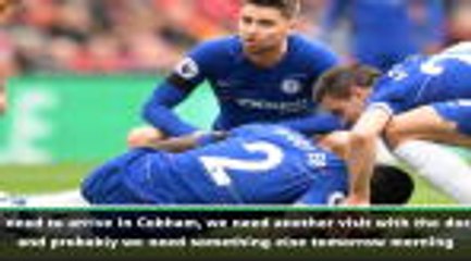 I hope it's nothing serious - Sarri on Rudiger injury