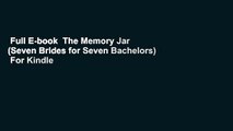 Full E-book  The Memory Jar (Seven Brides for Seven Bachelors)  For Kindle