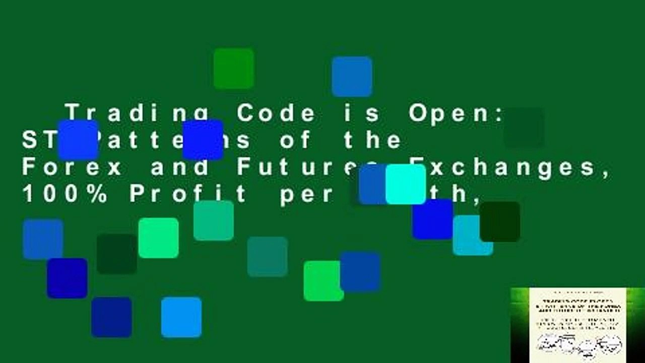 Trading Code is Open: ST Patterns of the Forex and Futures Exchanges, 100% Profit per Month,