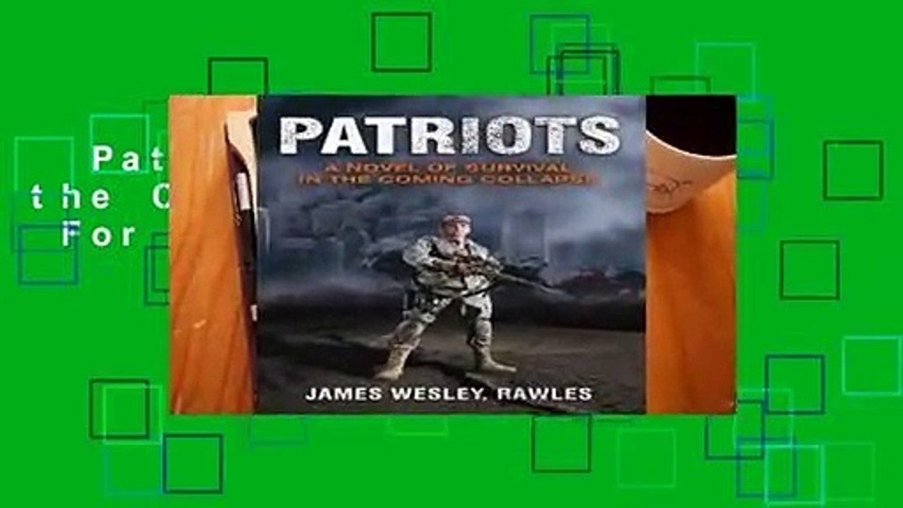 Patriots: Surviving the Coming Collapse  For Kindle