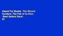 About For Books  The Wizard Hunters: The Fall of Ile-Rien  Best Sellers Rank : #2