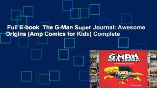 Full E-book  The G-Man Super Journal: Awesome Origins (Amp Comics for Kids) Complete
