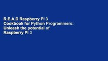 R.E.A.D Raspberry Pi 3 Cookbook for Python Programmers: Unleash the potential of Raspberry Pi 3