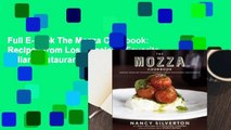 Full E-book The Mozza Cookbook: Recipes from Los Angeles's Favorite Italian Restaurant and