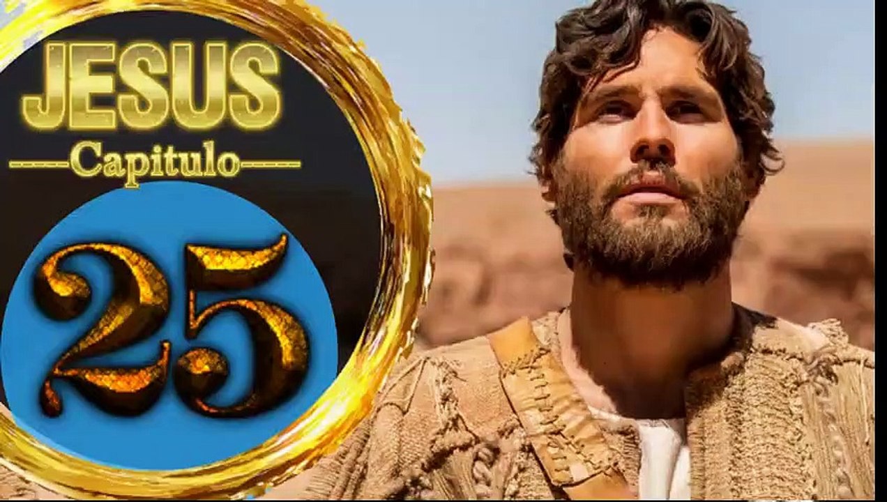 Capitulo 25 JESUS  Español