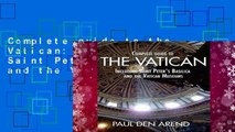 Complete guide to the Vatican: Including Saint Peter s Basilica and the Vatican Museums