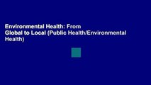 Environmental Health: From Global to Local (Public Health/Environmental Health)