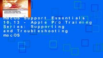 macOS Support Essentials 10.13 - Apple Pro Training Series: Supporting and Troubleshooting macOS
