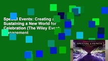 Special Events: Creating and Sustaining a New World for Celebration (The Wiley Event Management