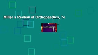 Miller s Review of Orthopaedics, 7e